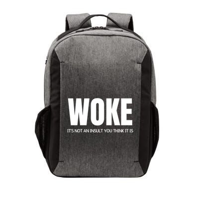 Woke Is Not An Insult Vector Backpack