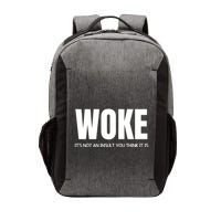 Woke Is Not An Insult Vector Backpack