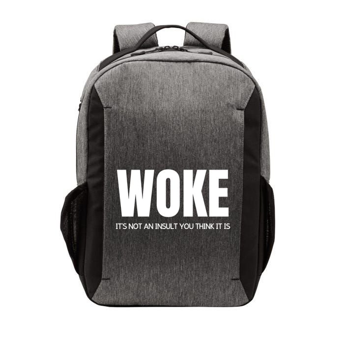 Woke Is Not An Insult Vector Backpack