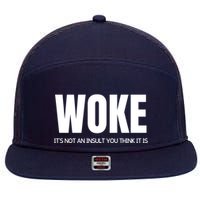 Woke Is Not An Insult 7 Panel Mesh Trucker Snapback Hat