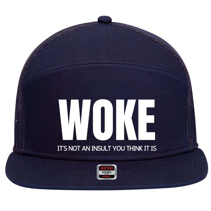 Woke Is Not An Insult 7 Panel Mesh Trucker Snapback Hat