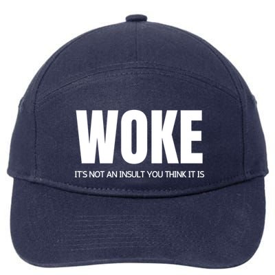 Woke Is Not An Insult 7-Panel Snapback Hat