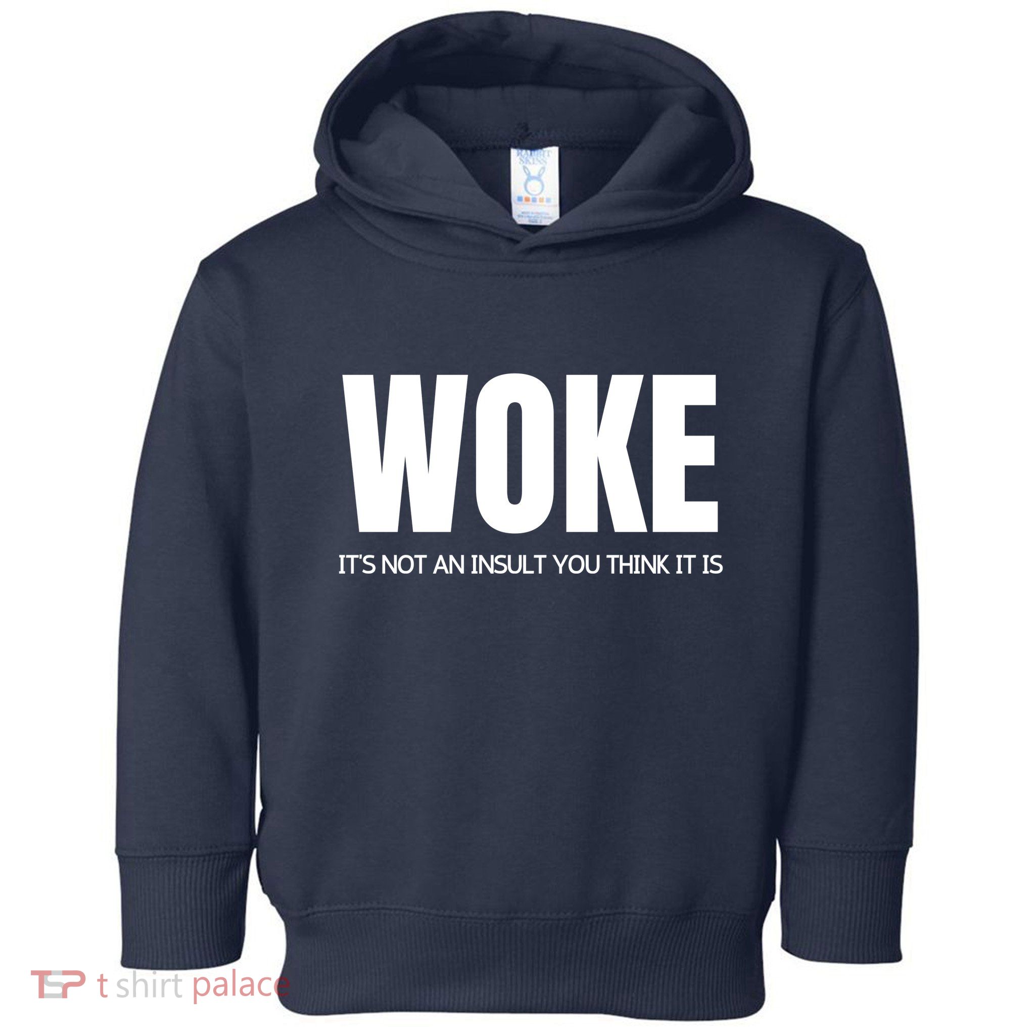 Woke Is Not An Insult Toddler Hoodie