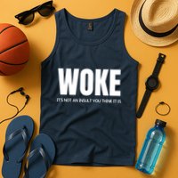 Woke Is Not An Insult Tank Top