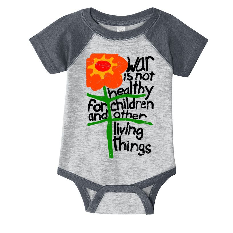 War Is Not Healthy For Children And Other Living Things Infant Baby Jersey Bodysuit