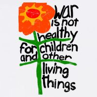 War Is Not Healthy For Children And Other Living Things Poster