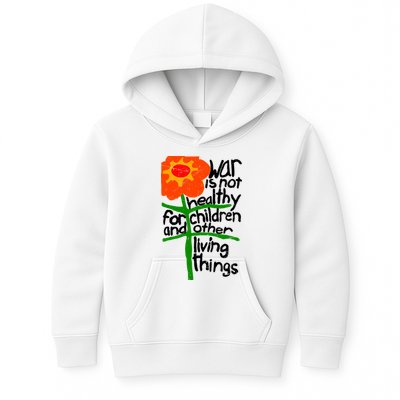 War Is Not Healthy For Children And Other Living Things Kids Hoodie