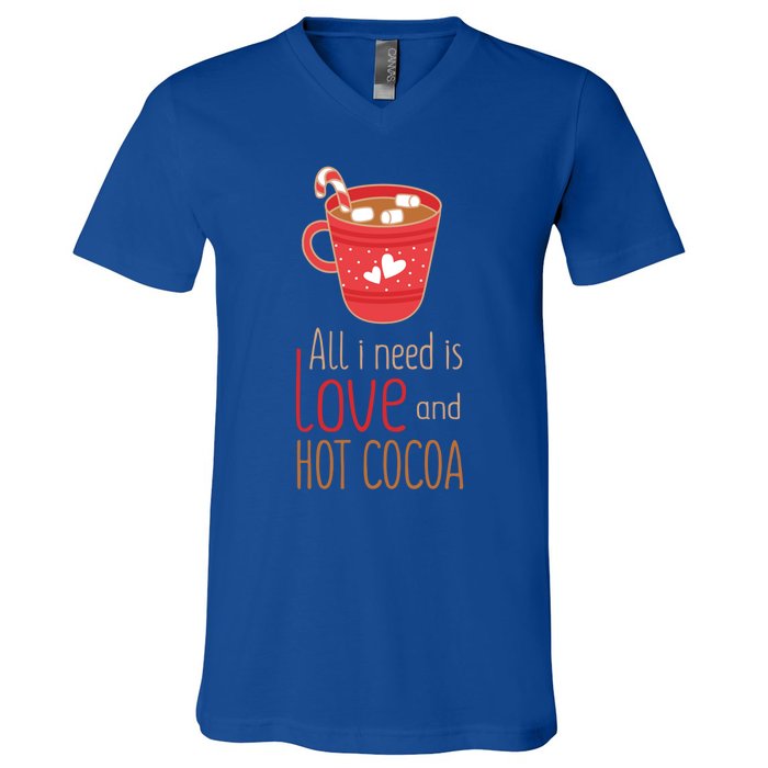 What I Need Is Love And Hot Cocoa Funny Cute Valentines Day Cute Gift V-Neck T-Shirt