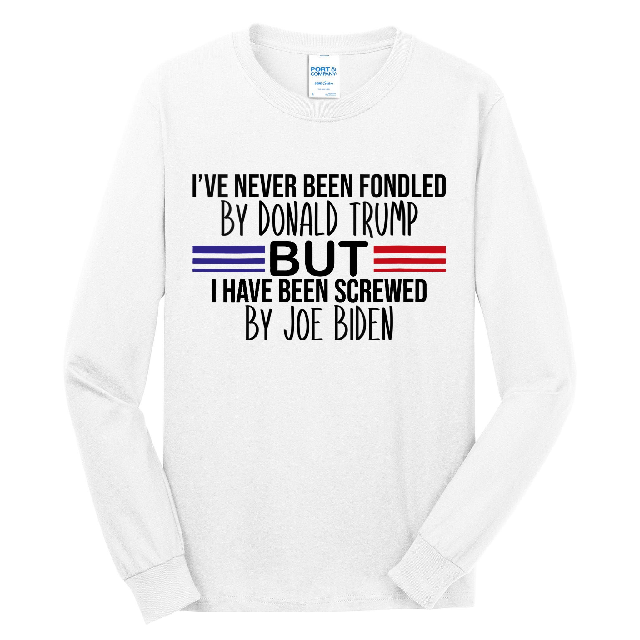 Wo I’ve Never Been Fondled By Donald Trump But Screwed By Biden V-Neck Tall Long Sleeve T-Shirt