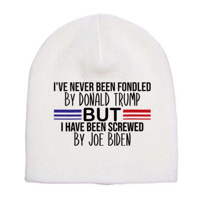 Wo I’ve Never Been Fondled By Donald Trump But Screwed By Biden V-Neck Short Acrylic Beanie