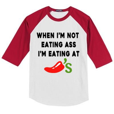 When IM Not Eating Ass IM Eating At ChiliS Kids Colorblock Raglan Jersey