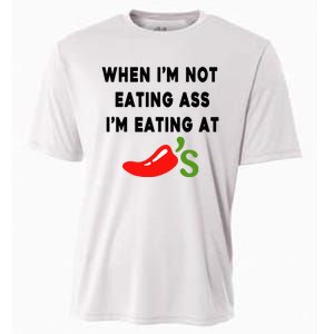 When IM Not Eating Ass IM Eating At ChiliS Cooling Performance Crew T-Shirt