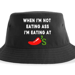 When IM Not Eating Ass IM Eating At ChiliS Sustainable Bucket Hat