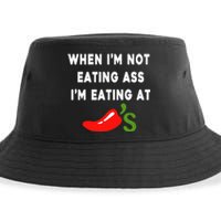 When IM Not Eating Ass IM Eating At ChiliS Sustainable Bucket Hat