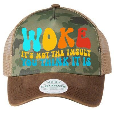 Woke It’S Not The Insult You Think It Is Legacy Tie Dye Trucker Hat