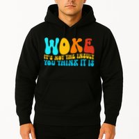 Woke It’S Not The Insult You Think It Is Hoodie