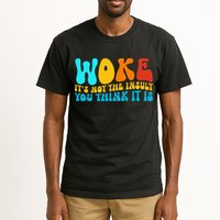 Woke It’S Not The Insult You Think It Is Tall T-Shirt