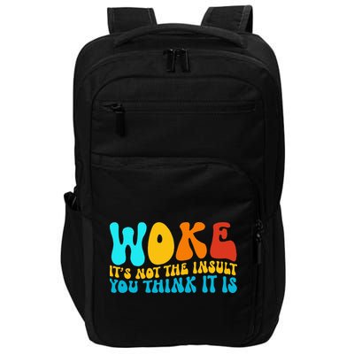 Woke It’S Not The Insult You Think It Is Impact Tech Backpack