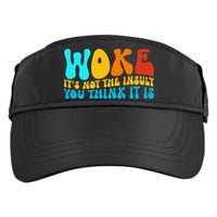Woke It’S Not The Insult You Think It Is Adult Drive Performance Visor