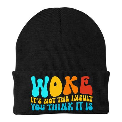 Woke It’S Not The Insult You Think It Is Beanie