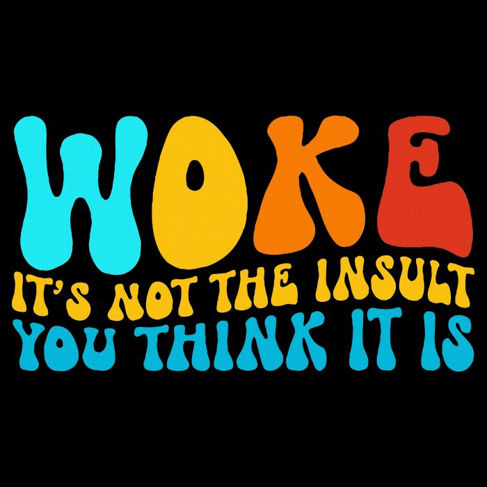 Woke It’S Not The Insult You Think It Is Flat Bill Trucker Hat