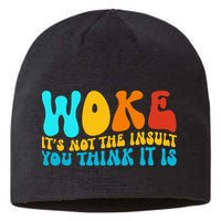 Woke It’S Not The Insult You Think It Is Sustainable Beanie