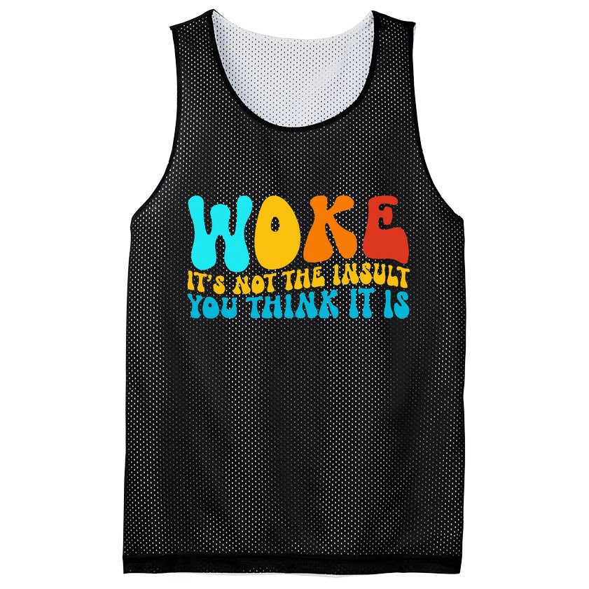 Woke It’S Not The Insult You Think It Is Mesh Reversible Basketball Jersey Tank