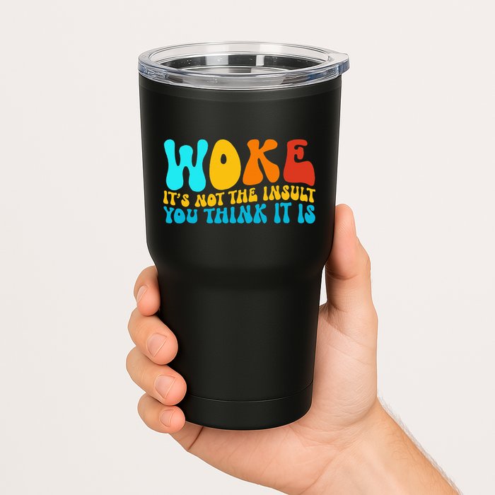 Woke It’S Not The Insult You Think It Is Tumbler