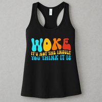 Woke It’S Not The Insult You Think It Is Womens Tank Top