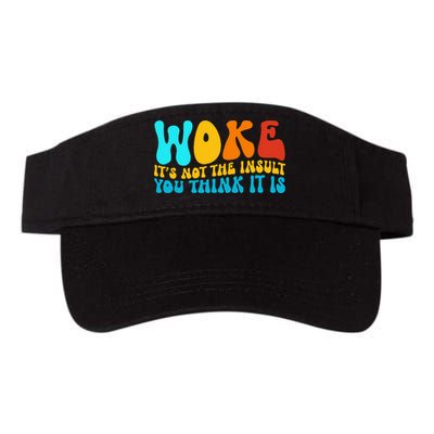 Woke It’S Not The Insult You Think It Is Visor