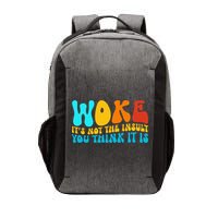 Woke It’S Not The Insult You Think It Is Vector Backpack