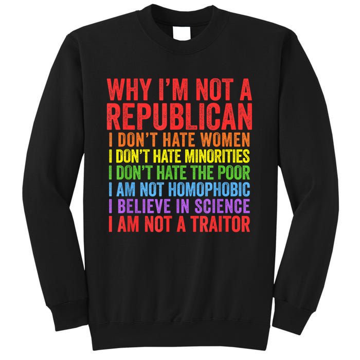 Why IM Not A Republican I Am Not A Traitor Sweatshirt