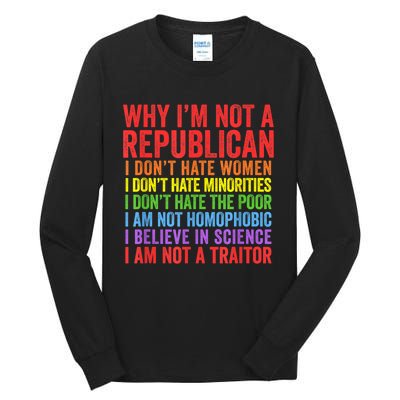 Why IM Not A Republican I Am Not A Traitor Tall Long Sleeve T-Shirt