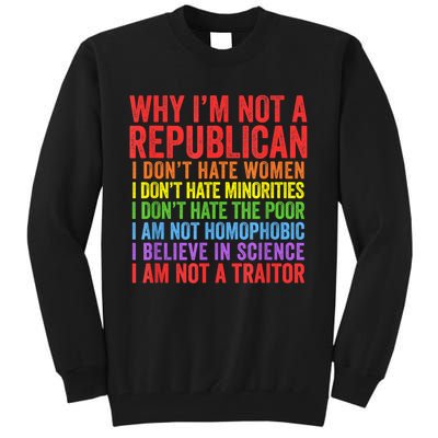 Why IM Not A Republican I Am Not A Traitor Tall Sweatshirt