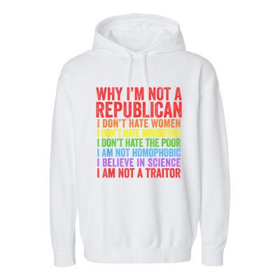 Why IM Not A Republican I Am Not A Traitor Garment-Dyed Fleece Hoodie