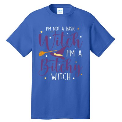 Witching Im Not A Basic Witch Funny Halloween Witch Great Gift Tall T-Shirt