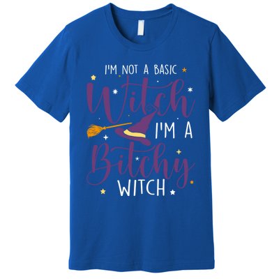 Witching Im Not A Basic Witch Funny Halloween Witch Great Gift Premium T-Shirt