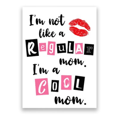 Women Im Not Like A Regular Mom Im A Cool Mom Poster