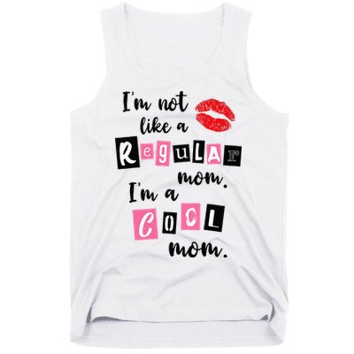 Women Im Not Like A Regular Mom Im A Cool Mom Tank Top