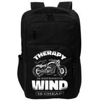 Wind Is Cheap Therapy Is Expensive Motorcycle Impact Tech Backpack