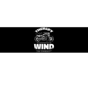 Wind Is Cheap Therapy Is Expensive Motorcycle Bumper Sticker