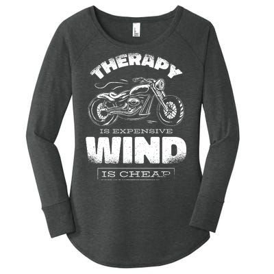 Wind Is Cheap Therapy Is Expensive Motorcycle Women's Perfect Tri Tunic Long Sleeve Shirt