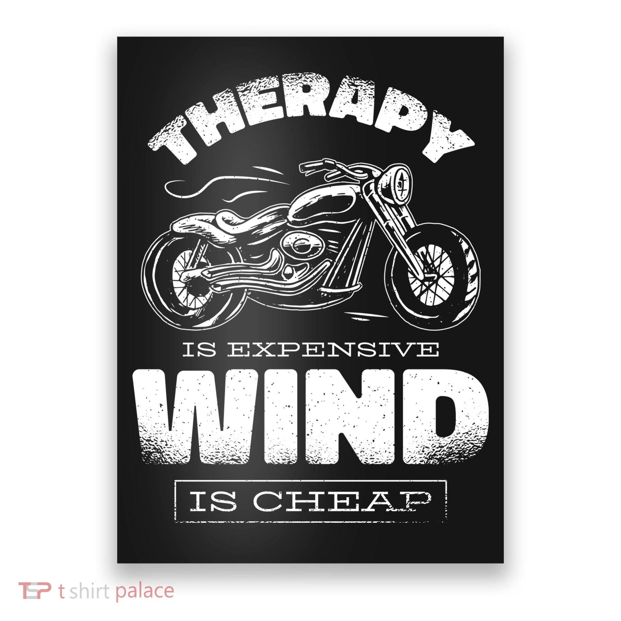 Wind Is Cheap Therapy Is Expensive Motorcycle Poster