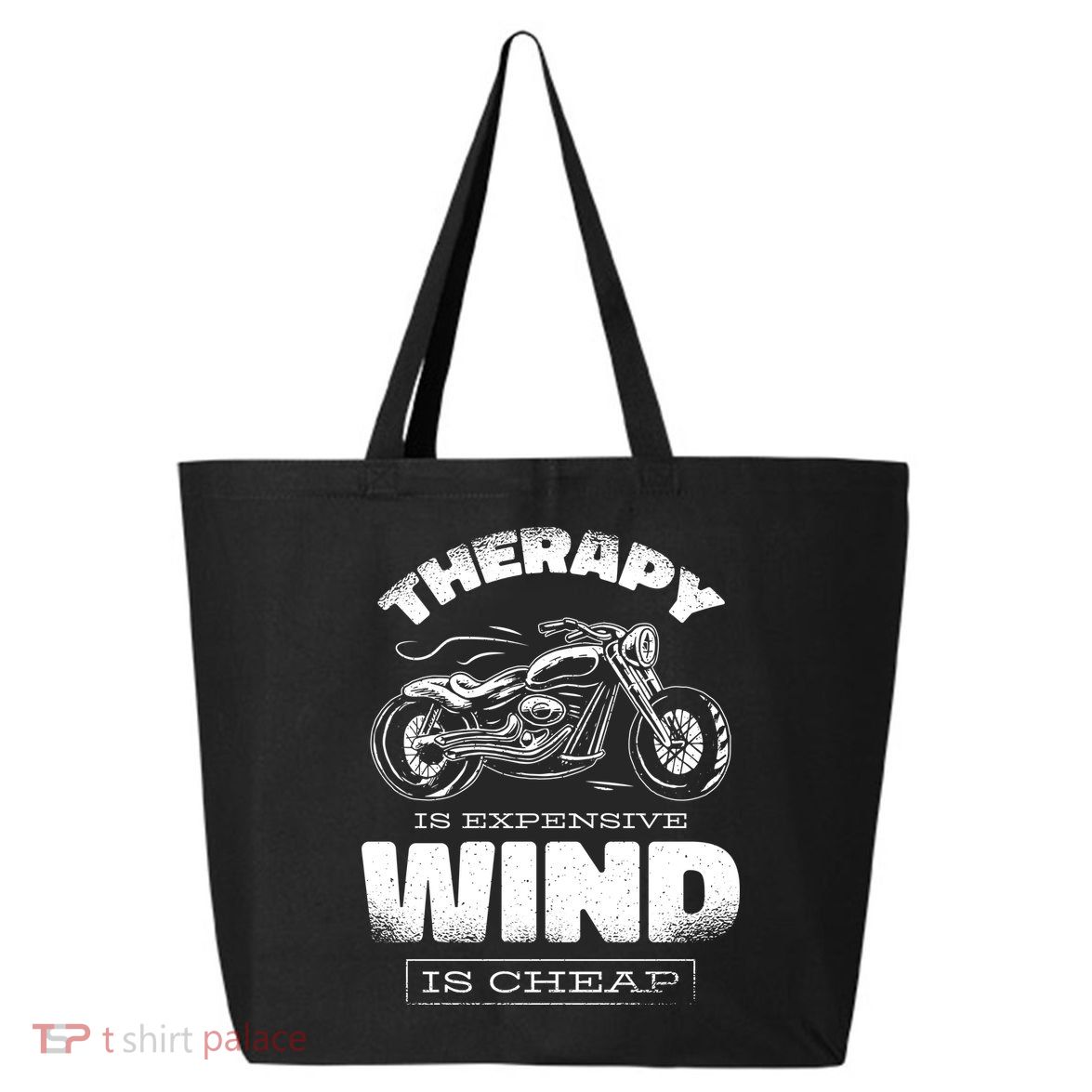 Wind Is Cheap Therapy Is Expensive Motorcycle 25L Jumbo Tote