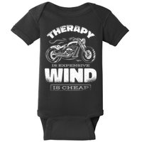 Wind Is Cheap Therapy Is Expensive Motorcycle Baby Bodysuit