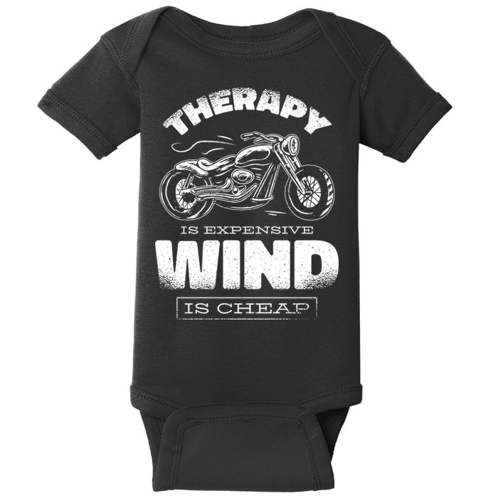 Wind Is Cheap Therapy Is Expensive Motorcycle Baby Bodysuit