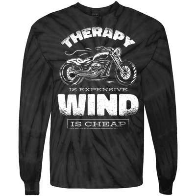 Wind Is Cheap Therapy Is Expensive Motorcycle Tie-Dye Long Sleeve Shirt