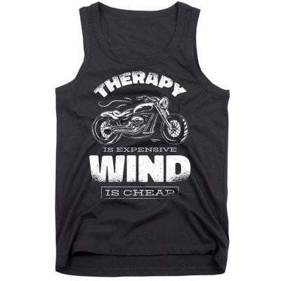 Wind Is Cheap Therapy Is Expensive Motorcycle Tank Top