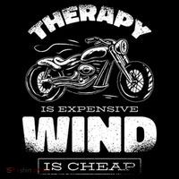 Wind Is Cheap Therapy Is Expensive Motorcycle Toddler T-Shirt