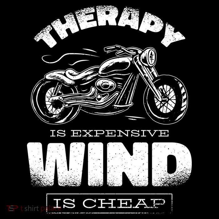 Wind Is Cheap Therapy Is Expensive Motorcycle Toddler T-Shirt